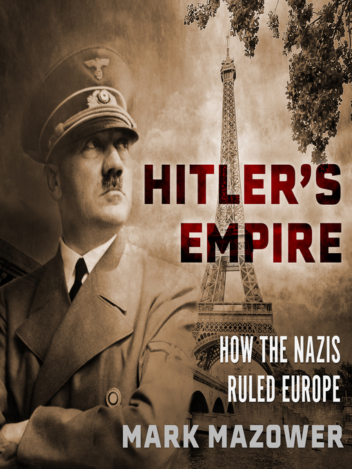 Title details for Hitler's Empire by Mark Mazower - Wait list